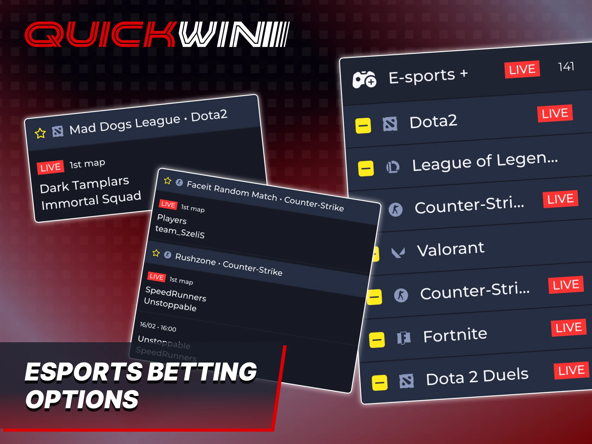You can place your bets on eSports at Quickwin platform.
